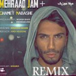 دانلود ریمیکس مهراد جم غمت نباشه من عاشقتم حواست به عشقت باشه یکم