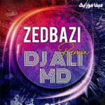 دانلود ریمیکس آهنگ های زد بازی دی جی علی مرادی DJ Ali Md