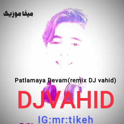 دانلود ریمیکس İsyan Tetick بنام Patlamaya Devam