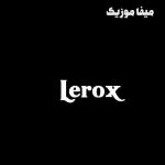 دانلود آهنگ لروکس