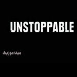 دانلود آهنگ unstoppable {انستاپبل}