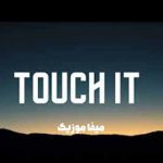 دانلود آهنگ touch it remix