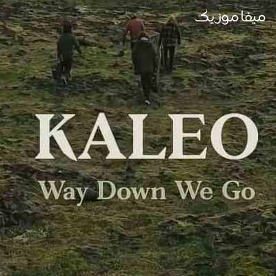 دانلود آهنگ way down we go