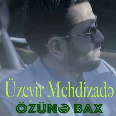 دانلود آهنگ اوزیر مهدی زاده اوزونه باخ
