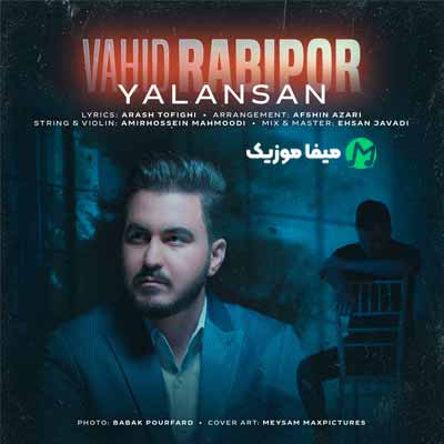 دانلود آهنگ وحید ربیع پور یالانسان
