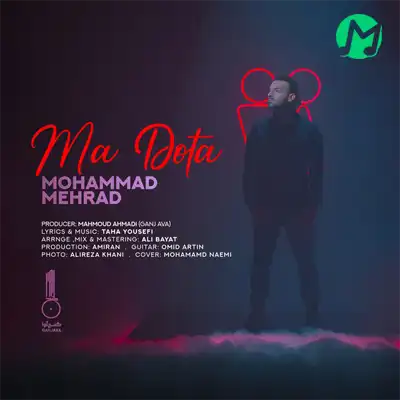 دانلود آهنگ محمد مهراد ما دوتا