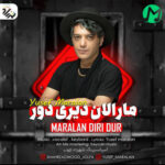 دانلود آهنگ ترکی یوسف مارالان دیری دور (شاد MP3)