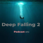 دانلود پادکست Deep Falling 2 سجاد قلی پور