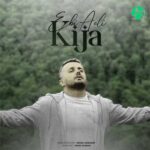 دانلود آهنگ کیجا از ابی عالی Ebi Aali Kija (کامل 320 MP3)