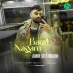 دانلود آهنگ نگم برات از امیرحسین شهرایینی