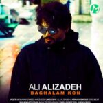 دانلود آهنگ بغلم کن از علی علیزاده Baghalam Kon »» کامل 320 + متن ترانه دانلود آهنگ بغلم کن از علی علیزاده Baghalam Kon »» کامل 320 + متن ترانه