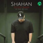 دانلود آهنگ دیگه نیا حتی اگه خودم خواستم از شاهان (Shahan – Digeh Naya)