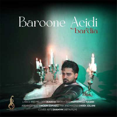 دانلود آهنگ بارون اسیدی از بردیا Bardia / Baroone Acidi کامل + متن ترانه