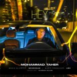 دانلود آهنگ هی از محمد طاهر Mohammad Taher [هی اگه داری صدامو کسی نیومده جامو]