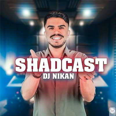 دانلود ریمیکس شاد کست 02 از دی جی نیکان