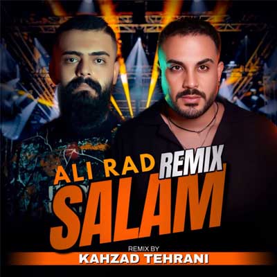 دانلود ریمیکس اهنگ ﺳﻠﺎم ای ﻋﺸﻖ دل ﻋﺎﺷﻘﻢ از علیراد Remix (دی جی کهزاد تهرانی)
