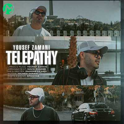دانلود آهنگ تله پاتی از یوسف زمانی Yousef Zamani – Telepathy // متن و کلیپ