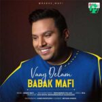 دانلود آهنگ وای دلم از بابک مافی / Babak Mafi Vay Delam (وای دﻟﻢ وای دﻟﻢ وای دﻟﻢ ﺳﺎده ﺑﻮد )