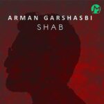 دانلود آهنگ ﺷﺐ ﭼﺮا ﻣﻰ ﻛﺸﺪ ﻣﺮا از آرمان گرشاسبی (Arman Garshasbi Shab) دانلود آهنگ ﺷﺐ ﭼﺮا ﻣﻰ ﻛﺸﺪ ﻣﺮا از آرمان گرشاسبی (Arman Garshasbi Shab)