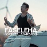 دانلود آهنگ فاصله ها از مرتضی جعفرزاده // محلی (Morteza Jafarzadeh » Faseleha)