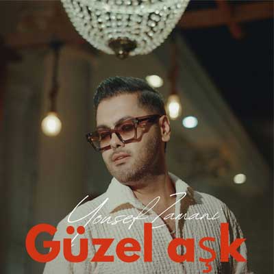 دانلود آهنگ گوزل اشک از یوسف زمانی (ترکیه ای عاشقانه Guzel Ashk)