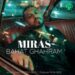 دانلود آهنگ باهات قهرم از میراث ( Miras ; Bahat Ghahram)