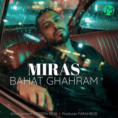دانلود آهنگ باهات قهرم از میراث ( Miras ; Bahat Ghahram)