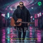 دانلود آهنگ بی تو از آرشا رادین Arsha Radin ; Bi To :: بهترین کیفیت MP3