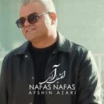 دانلود آهنگ نفس نفس از افشین آذری (ترکی عاشقانه) Nafas Nafas