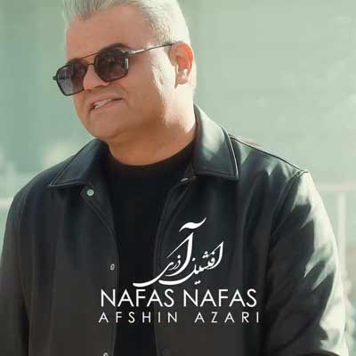 دانلود آهنگ نفس نفس از افشین آذری (ترکی عاشقانه) Nafas Nafas