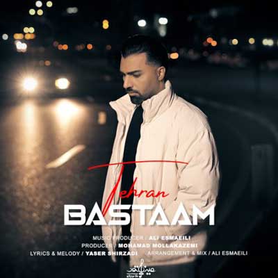 دانلود آهنگ تهران از بسطام Bastaam ; Tehran // قربون چشمات برم //