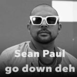 دانلود آهنگ go down deh از Sean Paul (شان پال) شاد / مخصوص سیستم Mp3 دانلود آهنگ go down deh از Sean Paul (شان پال) شاد / مخصوص سیستم Mp3
