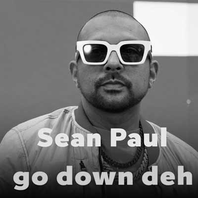 دانلود آهنگ go down deh از Sean Paul (شان پال) شاد / مخصوص سیستم Mp3