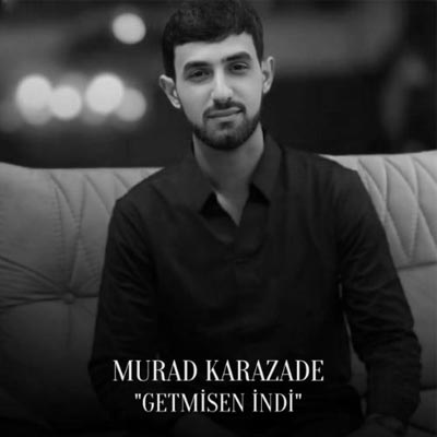 دانلود آهنگ گتمیسن ایندی دونمک ده چتیندی از مراد کارازاده (ترکی / کامل 320)