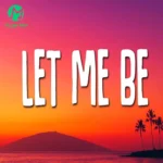 دانلود آهنگ لت می بی از د سکند ویس + ترجمه فارسی The Second Voice – LET ME BE