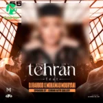 دانلود ریمیکس تهران فیت 55 از دی جی باربد و محمد موریانی دانلود ریمیکس تهران فیت 55 از دی جی باربد و محمد موریانی